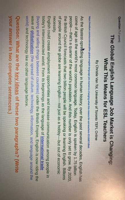Question 1 (1 point) The Global English Language Job Market is Changing: What This Means for ESL Teachers By Christie Van Tol