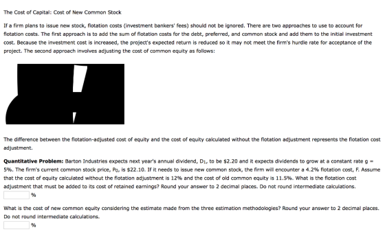 The Cost of Capital: Cost of New Common Stock If a firm plans to issue new stock, flotation costs (investment bankers fees)