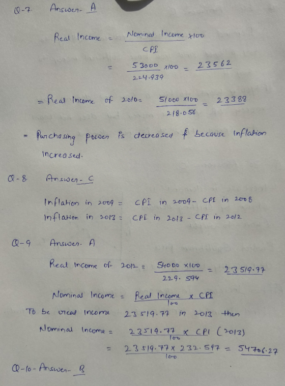 6-7. Answer. A Real Income - Nominal Income x100 - СРІ 53000 x100 – 23562 224.939 - Real income of 2010- 51000 xloo - 23388 2