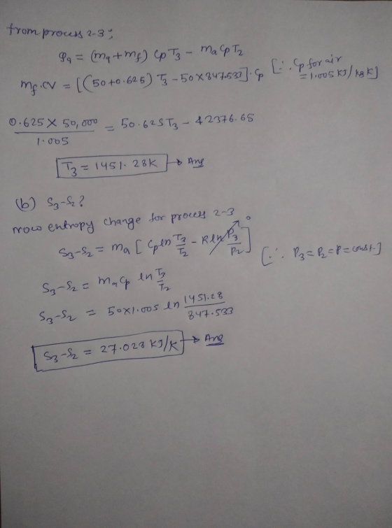from prouss 2-33 Sq = (ma+mg) Cp Tz - map Tz ma.cv = [(50 +0.625) T3 -50*947.522].4 [pforair = 1,005 KJ / kg k] 0.625 X 50, O