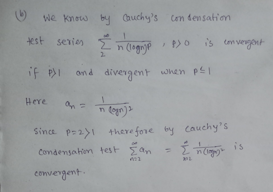 We know by Cauchys condensation test series e n (logope , po is convergent if pyl and divergent when pel Here an= logn) sinc