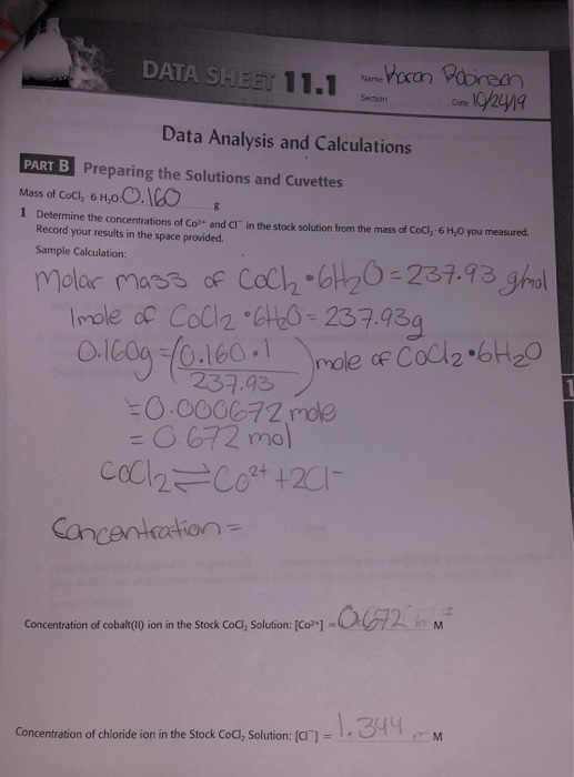 DATA SHEET 11.1 Baron Bobinen Done 10/2419 Data Analysis and Calculations PART B Preparing the Solutions and Cuvettes Mass of
