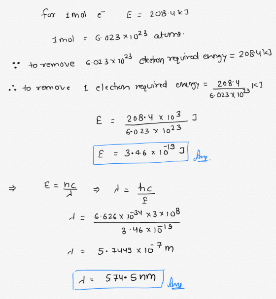 for ano é E= 208.4 kJ mol = 6.023x1023 ceturns. to remove 6.023x10 23 electron required energy = 208.4k] in to remove I elect