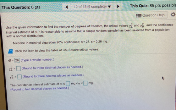 This Question: 6 pts 12 of 15 (9 complete) This Quiz: 85 pts possible Question Help Use the given information to find the num