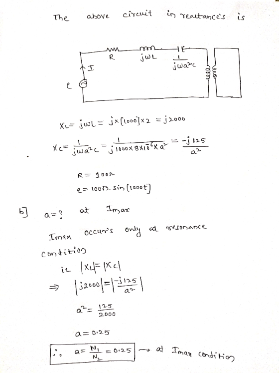 The above circuit in realtances is mee jwe jware رفيعة . b] Xe= just = * [tooo]x 2 = j 2000 Xe= jware =j vooox sxvõtka? = nj