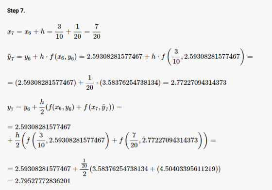 Step 7. 3 1 27 = 26 + h = + 7 20 10 20 3 ✓7 = + h • f (26,46) = 2.59308281577467 +hºf to 2.59308281577467 10 = (2.59308281577