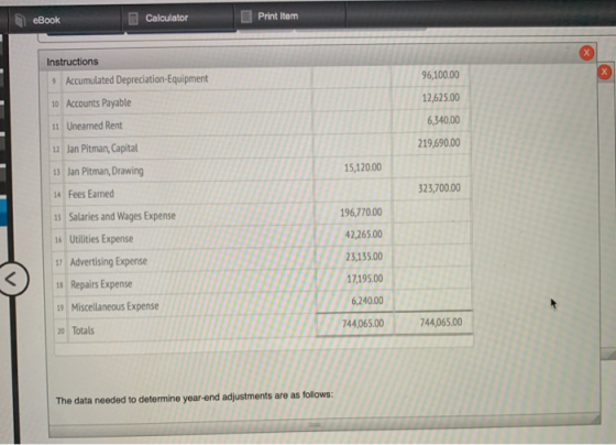 eBook Calculator Print Item Instructions 9 Accumulated Depreciation Equipment 96,100.00 12,625.00 10 Accounts Payable 6,340.0