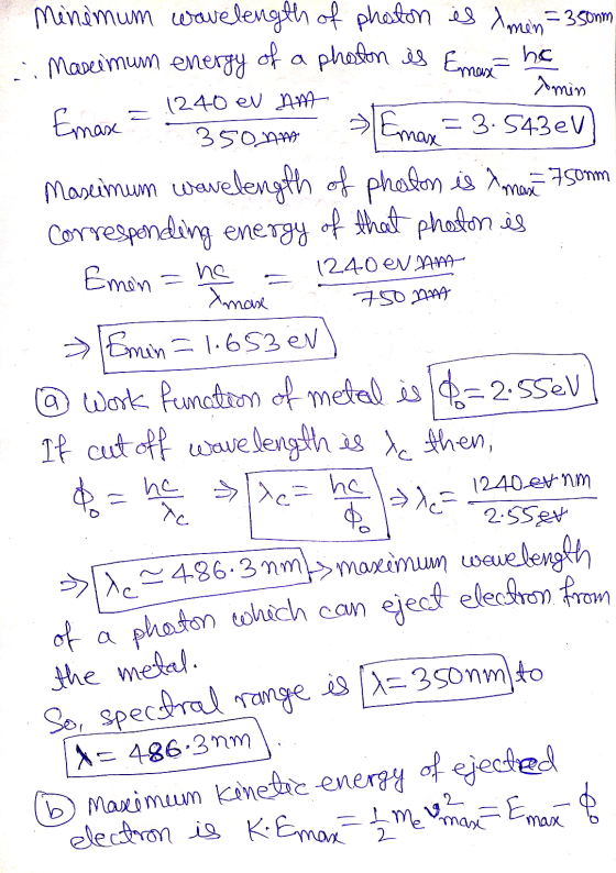 Amin 1240 eN nm no minimum wavelength of photon is Amen = 350nm .: Maximum energy of a phoston is Emas he Emax 350nm Emax = 3