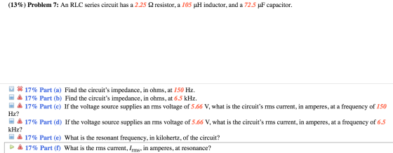 An RLC series circuit has a 2.25 Ohm resistor, a 1