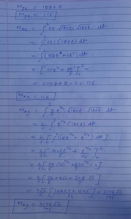 Myz My z = 116] sat st ristt. Vistt. dt. 2 Mxz = {(3t) (18 tt) It < (56 tº +3+²) de 2 [ 27 +²+ at 7 27X4+80= 116 Mxz 116 2 3/