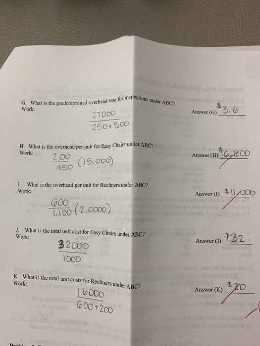 for inspections under ABC? G. What is the predetermined overhead rate to Work: Answer (G) 3.6 0: 27000 250+ 500 H. What is th