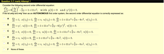 Question 3 (1 mark) Attempt 1 Consider the following second order differential equation: 2 6 d2y +4 dr2 If we let u y and v y