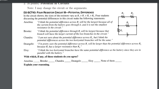 M 2. (6 points) Potential in Circuits Note: I may change the circuit or the arguments. D2-SCT43: FOUR RESISTOR CIRCUIT III—PO