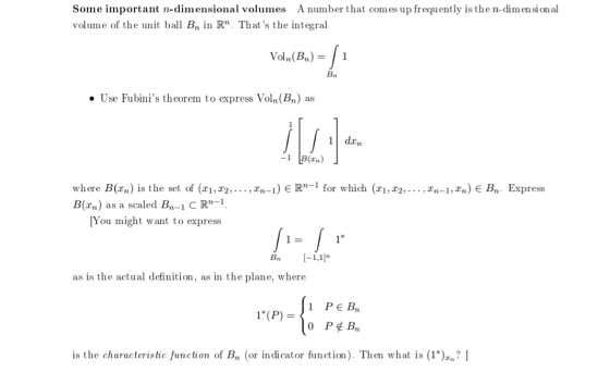 Some important n-dimensional volumes A number that comes up frequently is the n-dimension al volume of the unit ball Bn in R