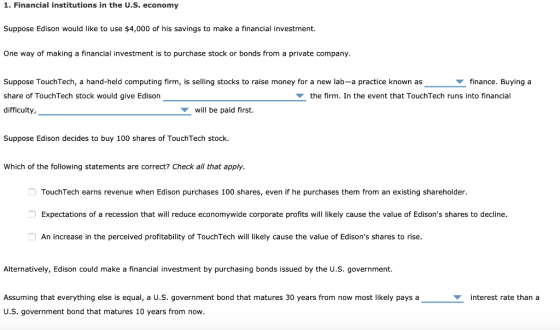 1. Financial institutions in the U.S. economy Suppose Edison would like to use $4,000 of his savings to make a financial inve