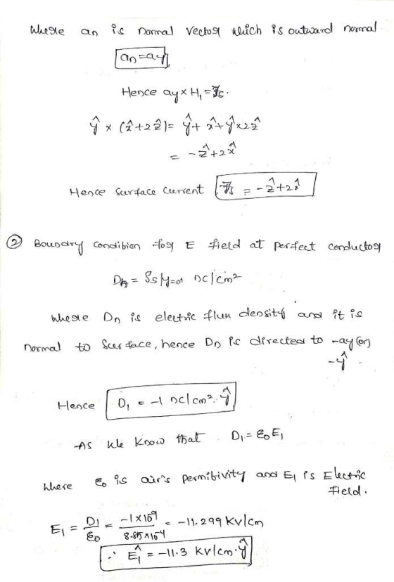Whesle is Dormal Vecto9 lich s outward nomal an-a Hence ayx H, =3. -t21 Hence Surface Cerrent * = (2) Boundry Condi bin fog E