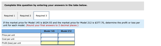 Complete this question by entering your answers in the tabs below. Required 1 | Required 2 Required 3 If the market price for