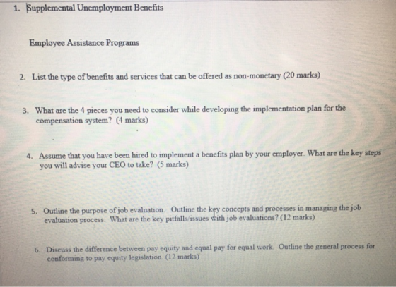 1. Supplemental Unemployment Benefits Employee Assistance Programs 2. List the type of benefits and services that can be offe