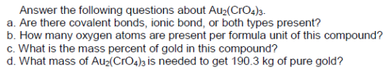 Answer the following questions about Au_2(CrO_4)_3