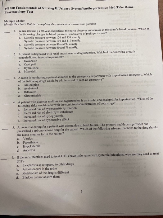 PN 200 Fundamentals of Nursing II Urinary System/Antihypertensive Med Take Home Pharmacology Test Multiple Choice Identify th