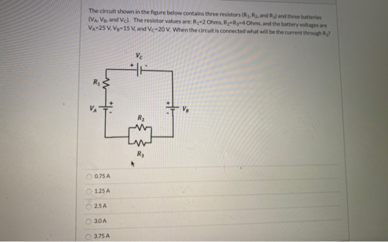 The circuit shown in the figure below contains three resistors (Ry, Ry, and R) and three batteries (VA. Vg, and Vc). The resi