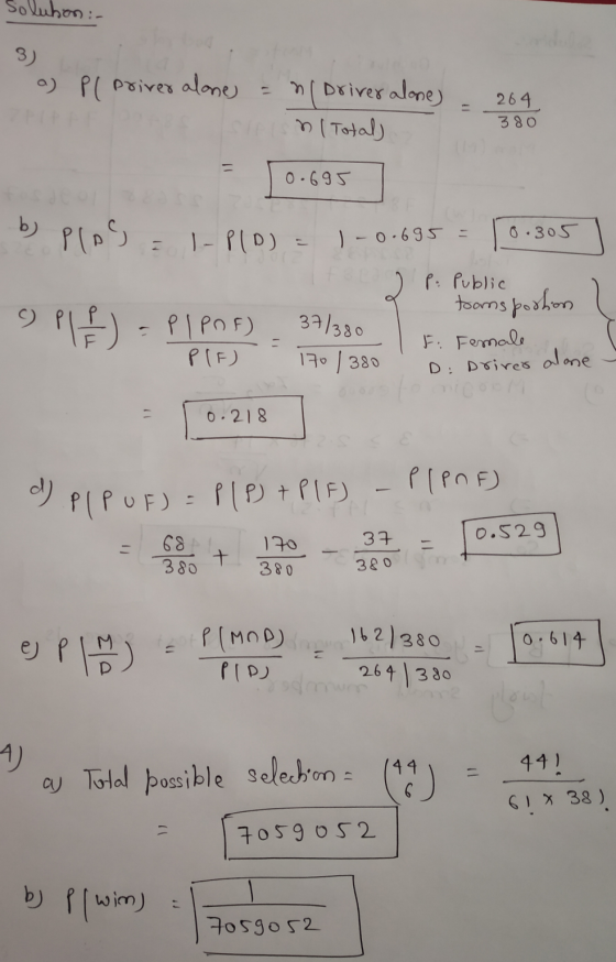 Solution: 3) a) Pl priver alone Driver alone) Sell Total) 264 380 0.695 by Plog 6.305 1- P1D) = 1-0.695 = P: Public 9 PLĖ too