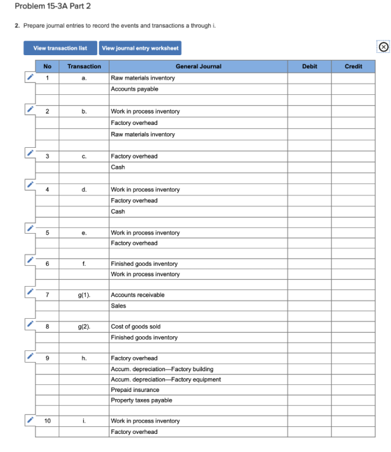 Problem 15-3A Part 2 2. Prepare journal entries to record the events and transactions a through i. View transaction list View