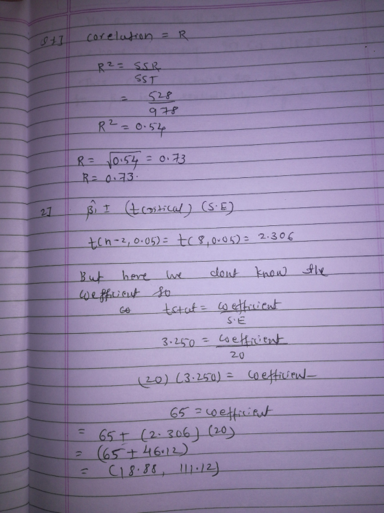 +7 corelation = R R?= SSR SST 528 978 - R²=0.54 R = 10.54 = 0.73 R = 0.73 22 ß I (tcostical) (SE) tch-2,0.05) = 18, 0005) = 2