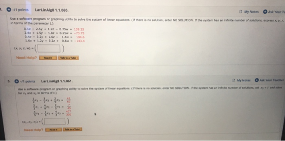 . -/1 points LarLinAlg8 1.1.060. My Notes Ask Your Te Use a software program or graphing utility to solve the system of linea