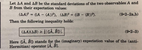 Let AA and AB be the standard deviations of the two observables A and B from their expectation values: (9.2-2a,b) Then the fo