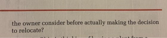 the owner consider before actually making the decision to relocate?