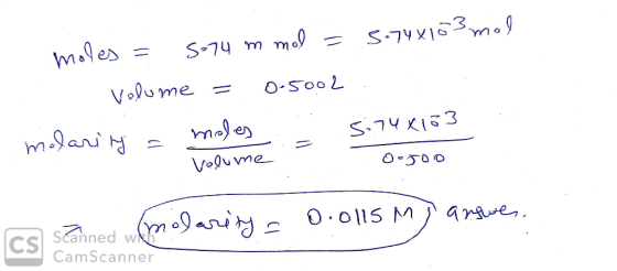 5.748103 mol moles = 5.74 m mol = Volume = 0-5002 molaring a moles ... - Volume cinuri 5.74 x = 0.goo Volume cs scanned molar