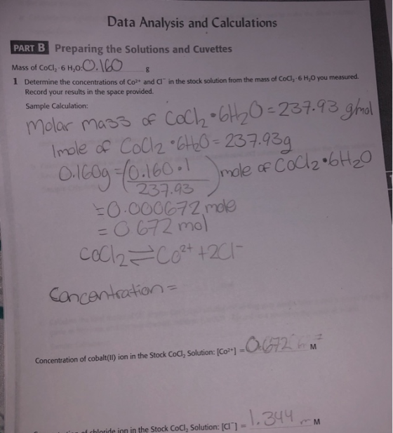 Data Analysis and Calculations PART B Preparing the Solutions and Cuvettes Mass of Cocl, -6H,0:0.160 8 Determine the concentr