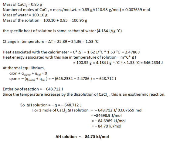 Mass of CaCl2 = 0.85 g Number of moles of CaCl, = mass/mol.wt. = 0.85 g/(110.98 g/mol) = 0.007659 mol Mass of water = 100.10