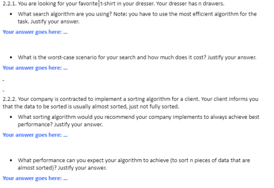2.2.1. You are looking for your favorite t-shirt in your dresser. Your dresser has n drawers. • What search algorithm are you