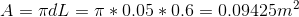 A = \pi d L = \pi * 0.05*0.6 = 0.09425 m^2