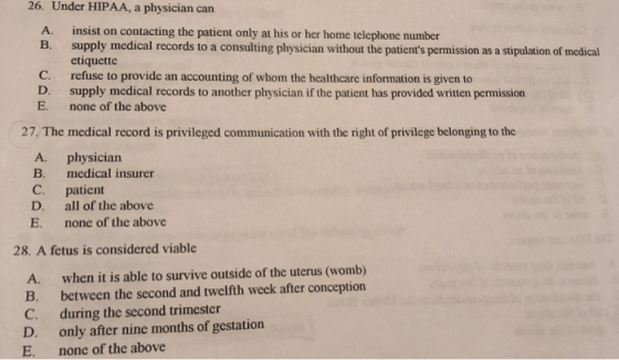 26. Under HIPAA, a physician can A insist on contacting the patient only at his or her home telephone number B. supply medica