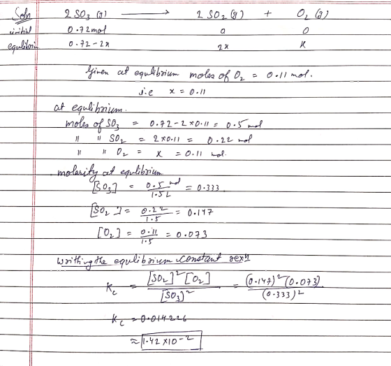 - 150₂(g) + O₂(g) 2 SO2 (g) 0.72mol 0.72-22 22 Given at equlibrium moles of O = Oollmol. die x = 0.11 at equlibrium. moles of