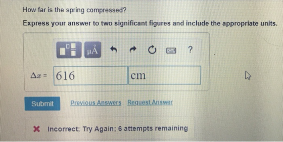 How far is the spring compressed? Express your answer to two significant figures and include the appropriate units. HA Ar =61