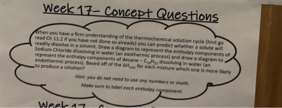 Week 17- Concept Questions When you have a firm understanding of the thermochemical solution cycle (hint go read Ch 11.2 if y