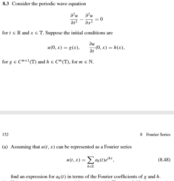 8.3 Consider the periodic wave equation for t E R and x e T. Suppose the initial conditions are or (0, x) h(x), for g є Cm +1