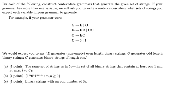 For each of the following, construct context-free grammars that generate the given set of strings. If your grammar has more t