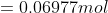 = 0.06977 mol