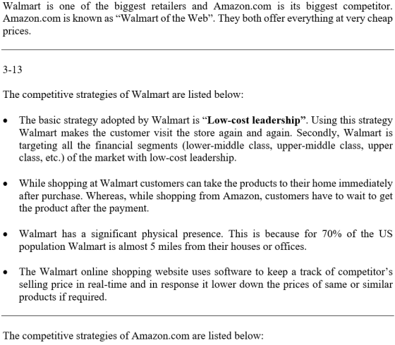 Walmart is one of the biggest retailers and Amazon.com is its biggest competitor. Amazon.com is known as “Walmart of the Web”