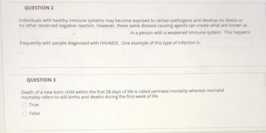 QUESTION 2 Individuals with healthy immune systems may become exposed to certain pathogens and develop no illness or no other