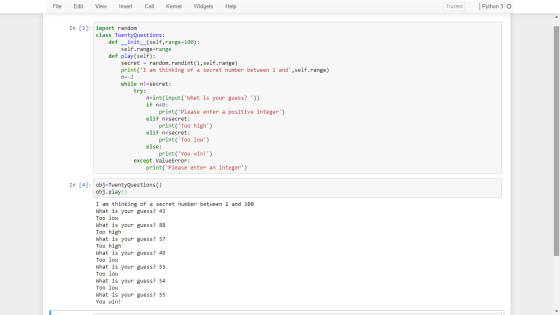 File Edit View Insert Cell Kernel Widgets Help Trusted Python 3 O In [3]: import random class TwentyQuestions: def __init__(s