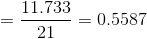 =\frac{11.733}{21}=0.5587