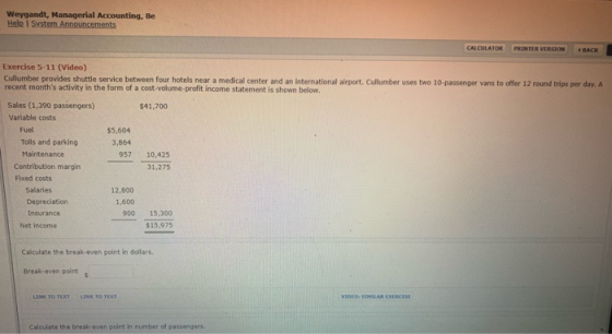Weygandt, Managerial Accounting, Be Help 1 System Announcements CALCULATOR PRINTER VERSION « BACK Exercise 5-11 (Video) Cullu