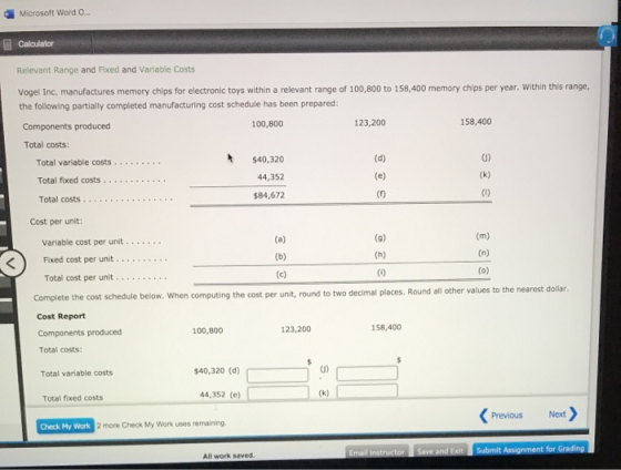 Microsoft Word O... Calculator Relevant Range and Fixed and Variable Costs Vogel Inc, manufactures memory chips for electroni