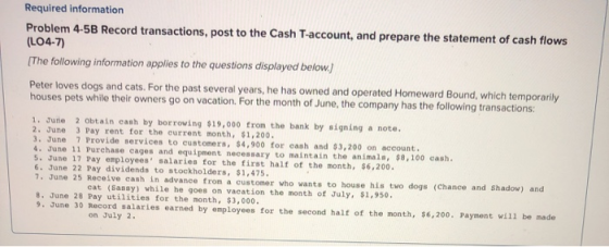 Required information Problem 4-5B Record transactions, post to the Cash T-account, and prepare the statement of cash flows (L
